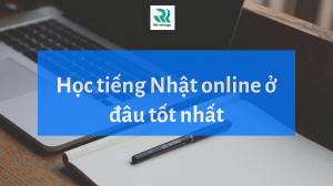 Học tiếng Nhật online ở đâu tốt nhất