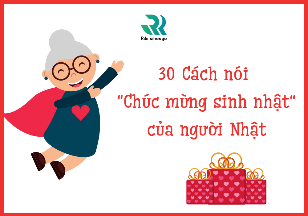 Cách nói chúc mừng sinh nhật của người Nhật