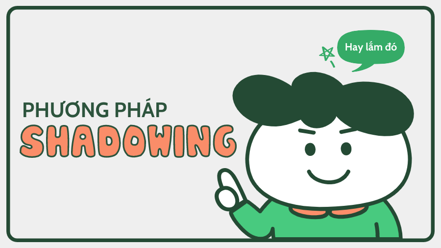 phuong-phap-shadowing