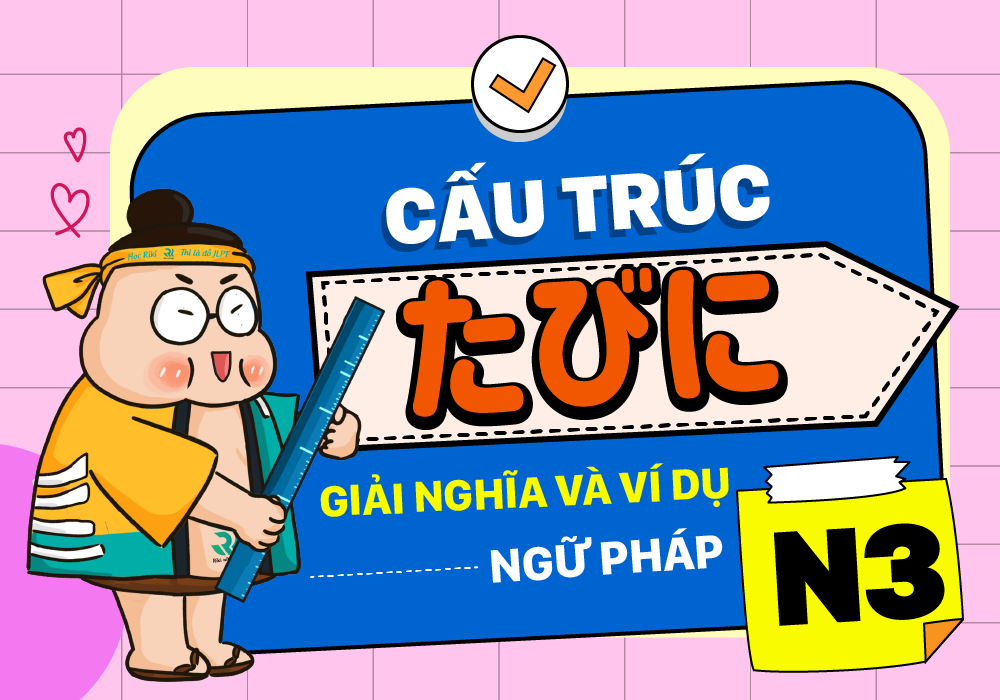 Cách sử dụng cấu trúc たびに